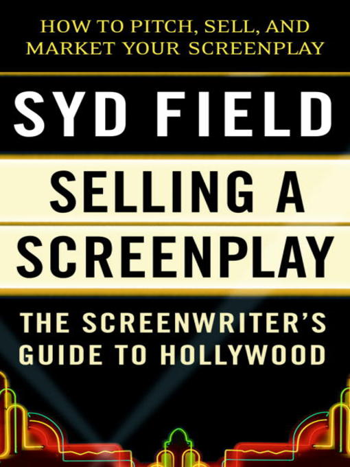 Title details for Selling a Screenplay by Syd Field - Available